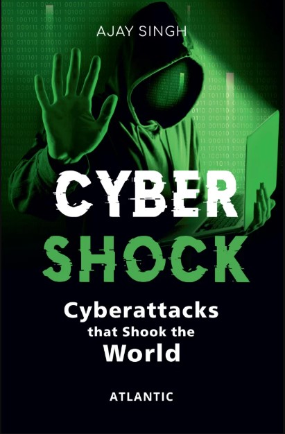 Cyber Shock Cyberattacks that Shook the World